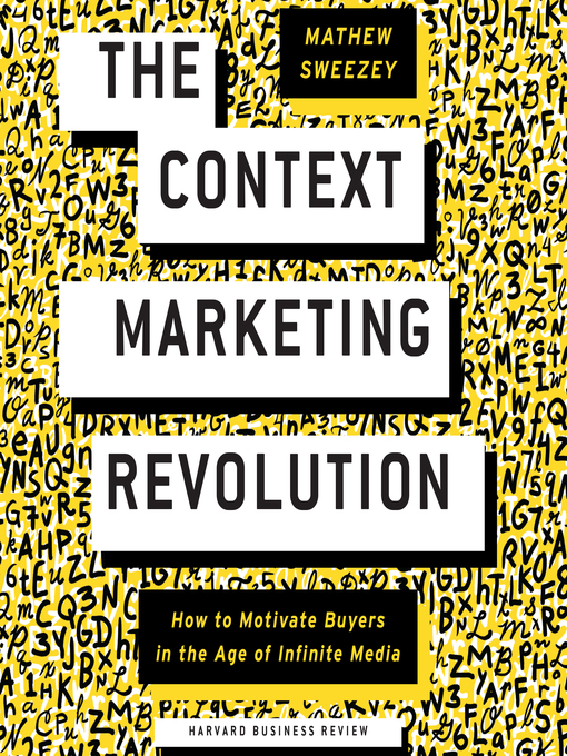 Title details for The Context Marketing Revolution by Matthew Sweezey - Available
